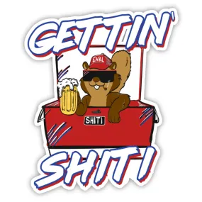 Gettin' SHITI Sticker